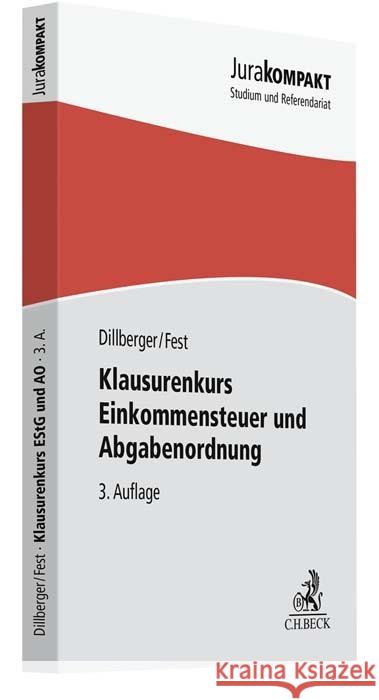 Klausurenkurs Einkommensteuer und Abgabenordnung Dillberger, Emanuel, Fest, Timo 9783406785474 Beck Juristischer Verlag