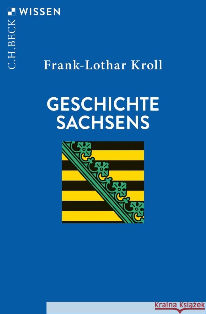 Geschichte Sachsens Kroll, Frank-Lothar 9783406785887