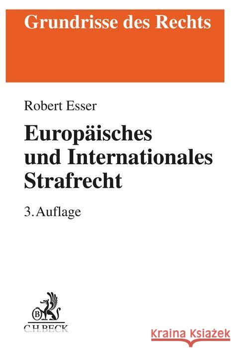 Europäisches und Internationales Strafrecht Esser, Robert 9783406786679