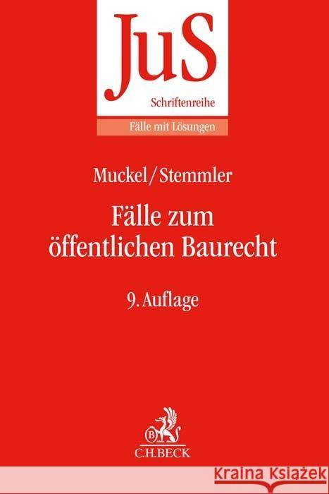 Fälle zum öffentlichen Baurecht Gubelt, Manfred, Muckel, Stefan, Stemmler, Thomas 9783406789281 Beck Juristischer Verlag
