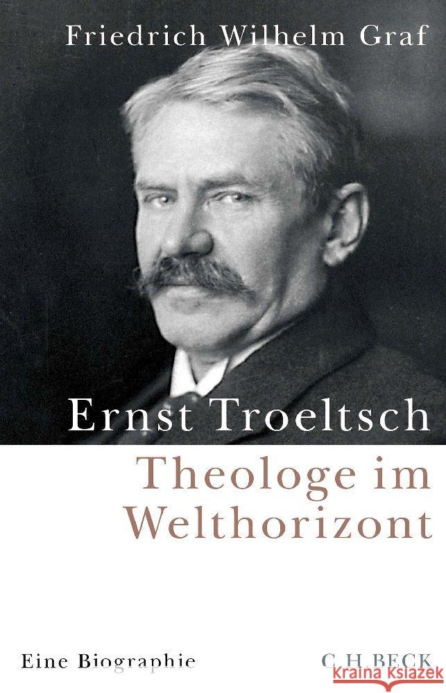 Ernst Troeltsch Graf, Friedrich Wilhelm 9783406790140 Beck