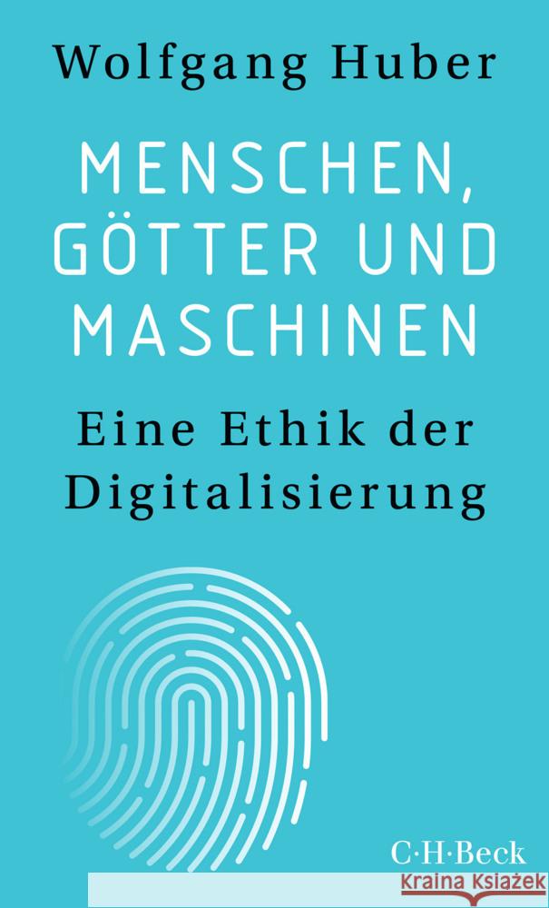 Menschen, Götter und Maschinen Huber, Wolfgang 9783406790201