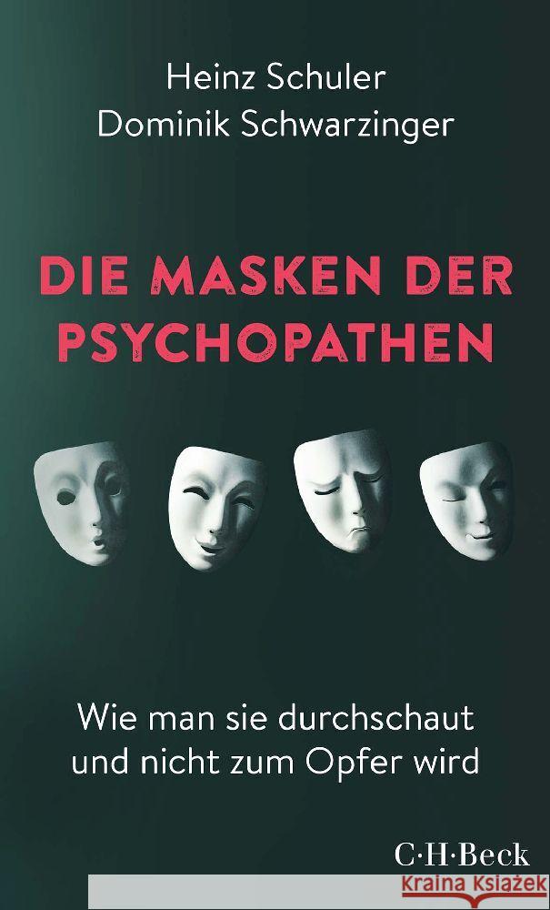 Die Masken der Psychopathen Schuler, Heinz, Schwarzinger, Dominik 9783406791901