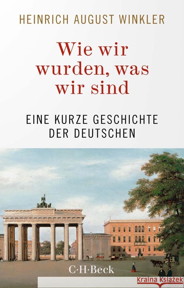 Wie wir wurden, was wir sind Winkler, Heinrich August 9783406793400