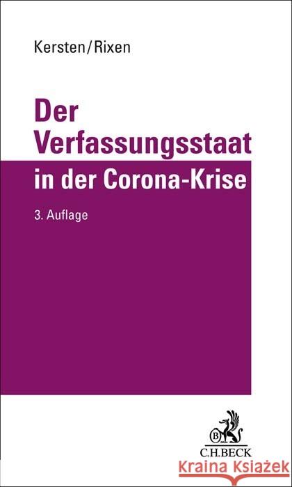 Der Verfassungsstaat in der Corona-Krise Kersten, Jens, Rixen, Stephan 9783406793844