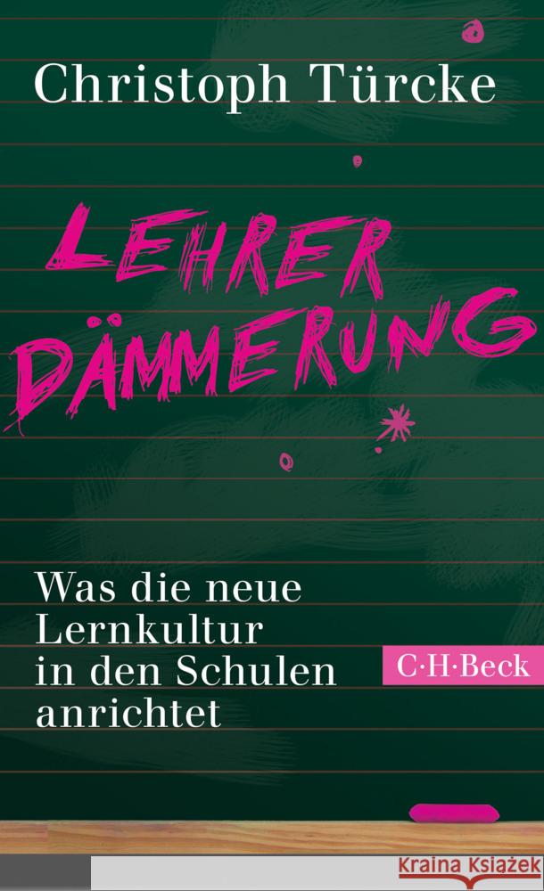 Lehrerdämmerung Türcke, Christoph 9783406794148