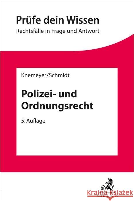 Polizei- und Ordnungsrecht Knemeyer, Franz-Ludwig, Schmidt, Thorsten Ingo 9783406794704