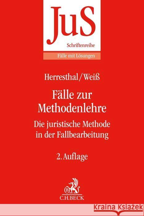 Fälle zur Methodenlehre Herresthal, Carsten, Weiß, Johannes 9783406794940
