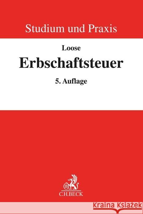 Erbschaftsteuerrecht Loose, Matthias 9783406795930 Beck Juristischer Verlag