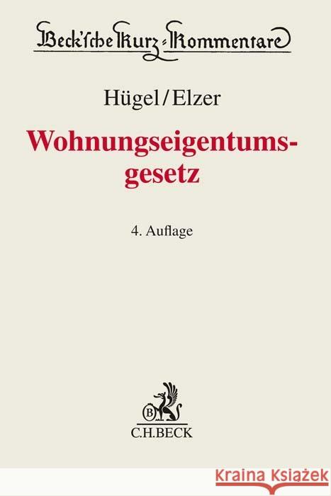 Wohnungseigentumsgesetz Hügel, Stefan, Elzer, Oliver, Hagen, Günther R. 9783406796135