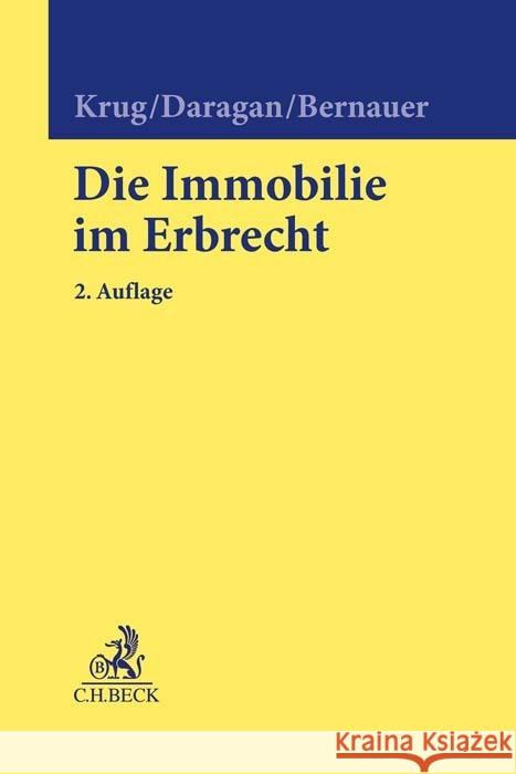 Die Immobilie im Erbrecht Krug, Walter, Daragan, Hanspeter, Bernauer, Michael 9783406796203