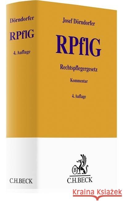 Rechtspflegergesetz Dörndorfer, Josef 9783406796531 Beck Juristischer Verlag