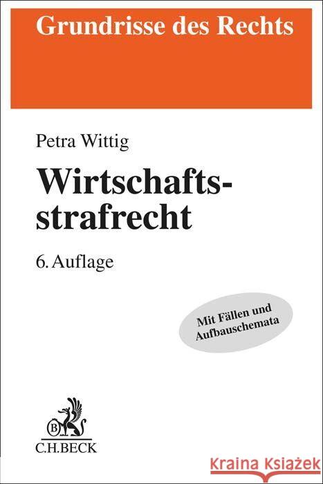 Wirtschaftsstrafrecht Wittig, Petra 9783406796593 Beck Juristischer Verlag