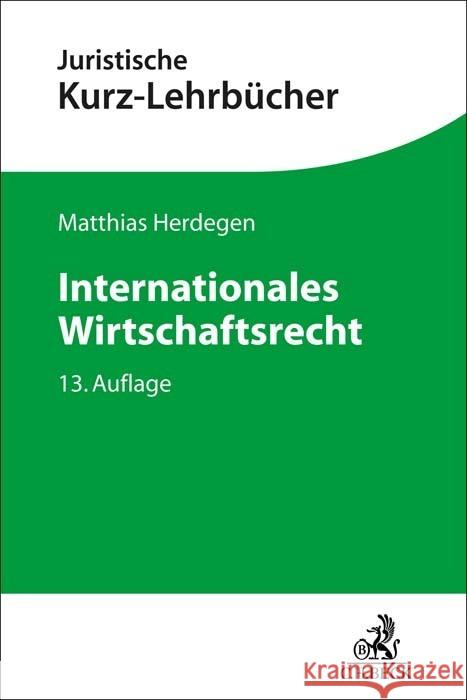 Internationales Wirtschaftsrecht Herdegen, Matthias 9783406796982