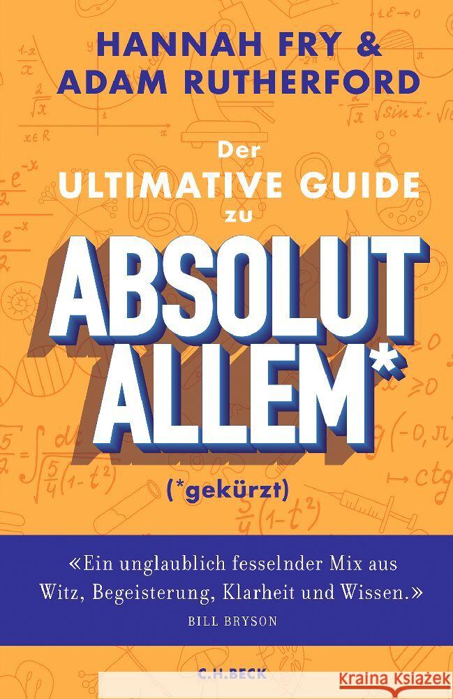 Der ultimative Guide zu absolut Allem* (*gekürzt) Fry, Hannah, Rutherford, Adam 9783406797859 Beck