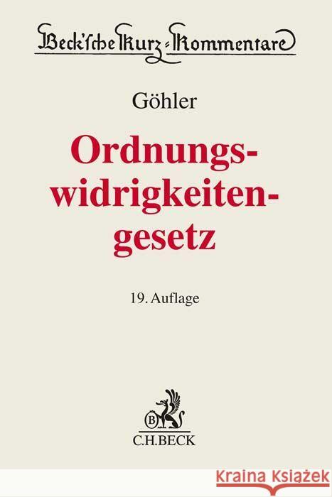 Gesetz über Ordnungswidrigkeiten Göhler, Erich, Seitz, Helmut, König, Peter 9783406798504 Beck Juristischer Verlag