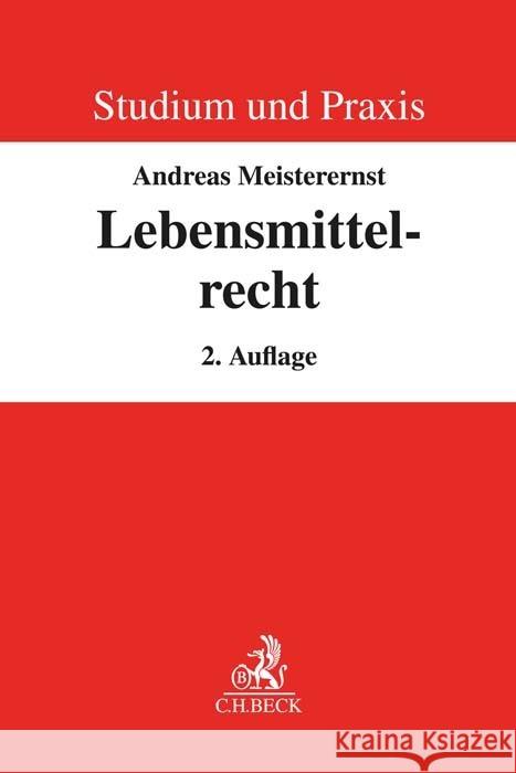Lebensmittelrecht Meisterernst, Andreas 9783406798900 Beck Juristischer Verlag