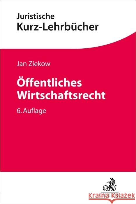 Öffentliches Wirtschaftsrecht Ziekow, Jan 9783406799280 Beck Juristischer Verlag