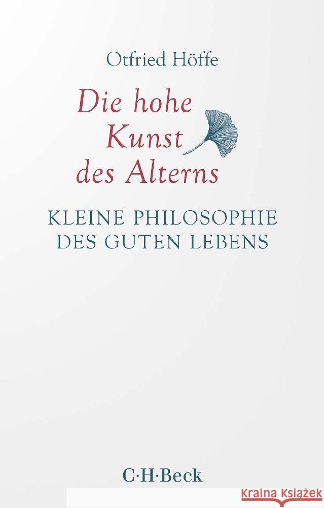 Die hohe Kunst des Alterns Höffe, Otfried 9783406799556