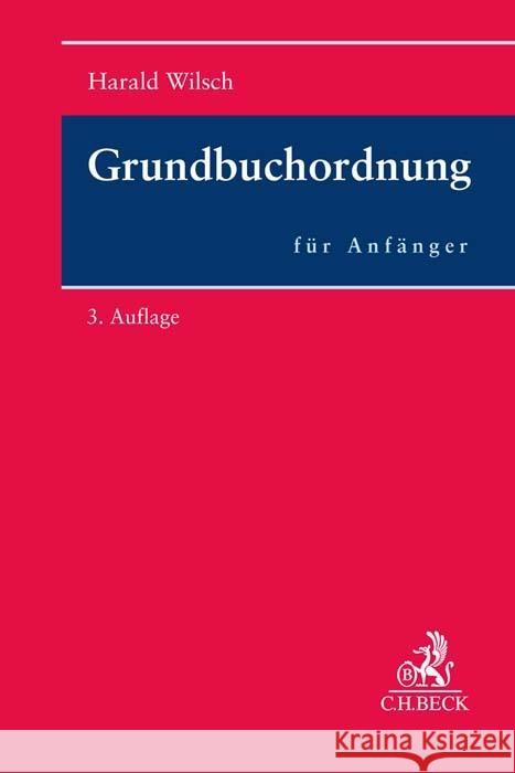 Grundbuchordnung für Anfänger Wilsch, Harald 9783406803130