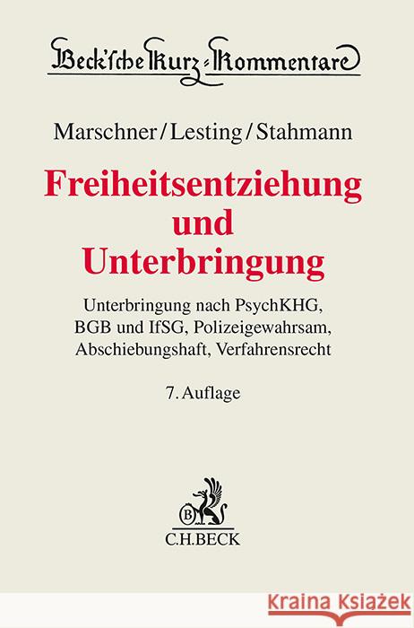 Freiheitsentziehung und Unterbringung Marschner, Rolf, Lesting, Wolfgang, Stahmann, Rolf 9783406804007 Beck Juristischer Verlag