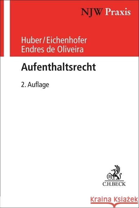 Aufenthaltsrecht Huber, Bertold, Eichenhofer, Johannes, Endres de Oliveira, Pauline 9783406804113