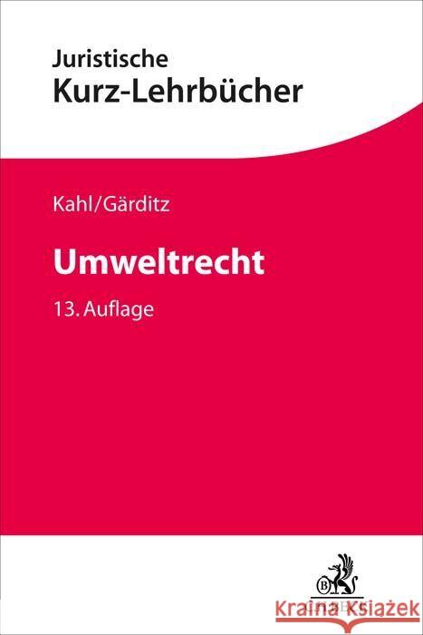 Umweltrecht Kahl, Wolfgang, Gärditz, Klaus Ferdinand, Schmidt, Reiner 9783406804489