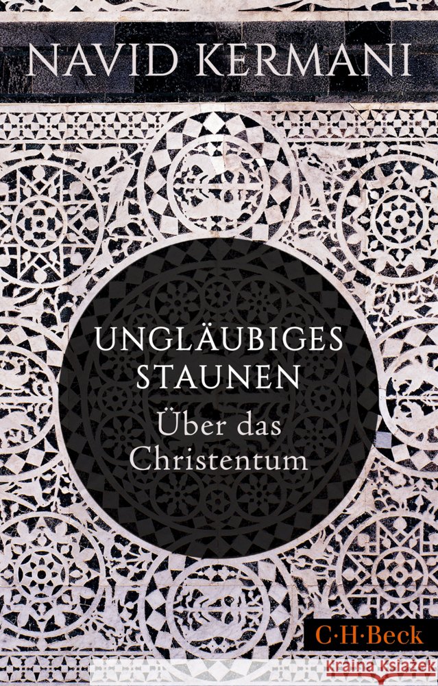 Ungläubiges Staunen Kermani, Navid 9783406804502