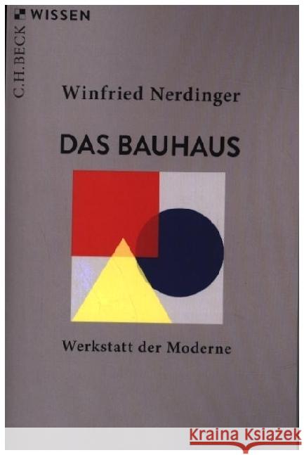 Das Bauhaus Nerdinger, Winfried 9783406804748 Beck Juristischer Verlag