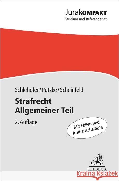 Strafrecht Allgemeiner Teil Schlehofer, Horst, Putzke, Holm, Scheinfeld, Jörg 9783406805257 Beck Juristischer Verlag