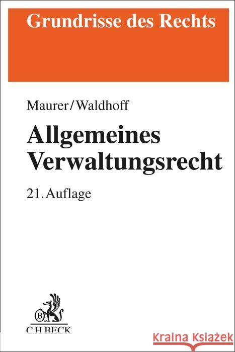 Allgemeines Verwaltungsrecht Maurer, Hartmut, Waldhoff, Christian 9783406805592 Beck Juristischer Verlag