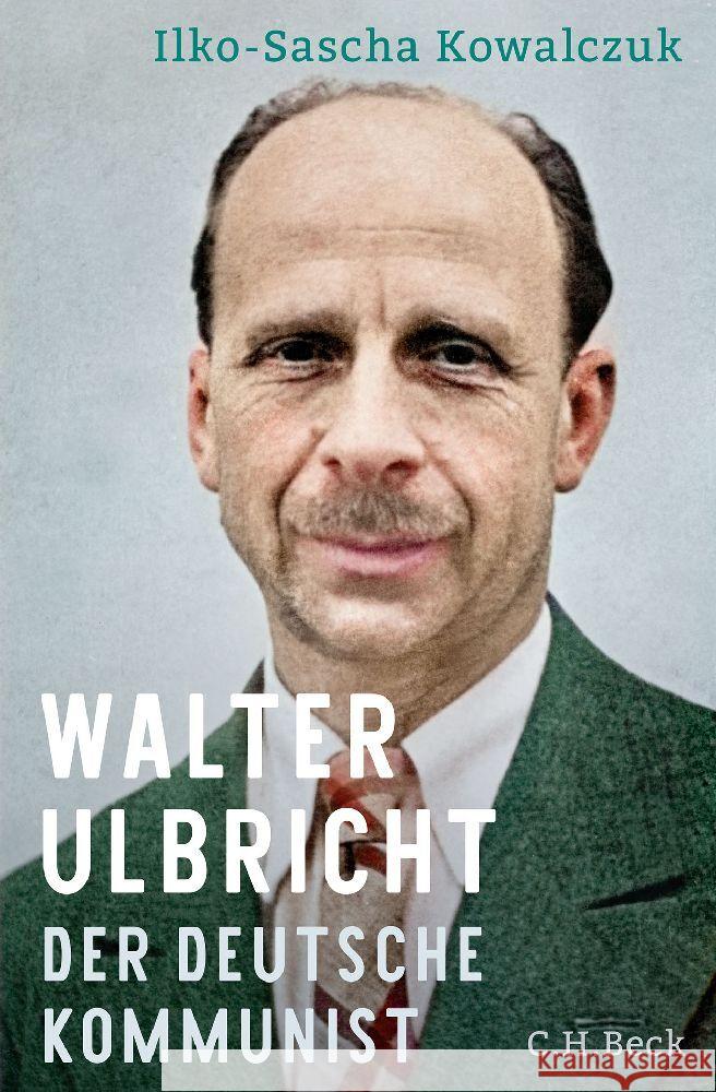 Walter Ulbricht Kowalczuk, Ilko-Sascha 9783406806605 Beck