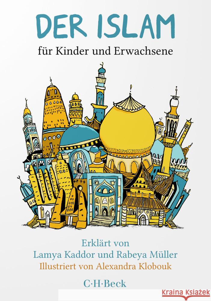 Der Islam Kaddor, Lamya, Müller, Rabeya 9783406807091 Beck