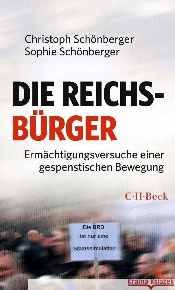 Die Reichsbürger Schönberger, Christoph, Schönberger, Sophie 9783406807503 Beck