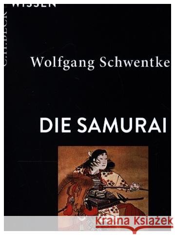 Die Samurai Schwentker, Wolfgang 9783406807589