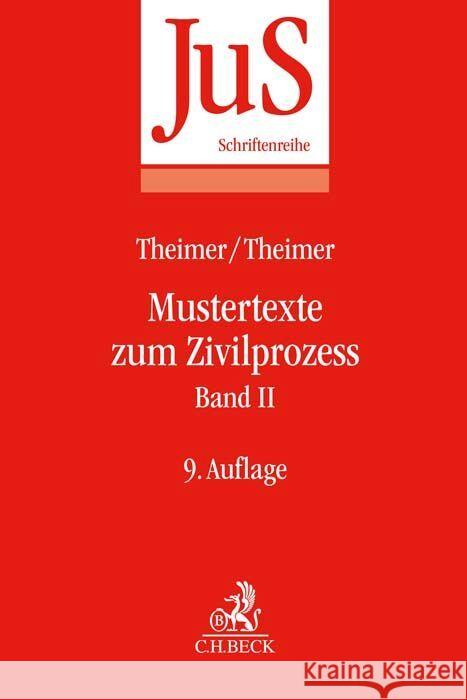 Mustertexte zum Zivilprozess Band II: Besondere Verfahren erster und zweiter Instanz, Relationstechnik Tempel, Otto, Theimer, Clemens, Theimer, Anette 9783406808210 Beck Juristischer Verlag