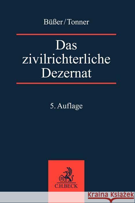 Das zivilrichterliche Dezernat Büßer, Janko, Tonner, Martin 9783406808241 Beck Juristischer Verlag