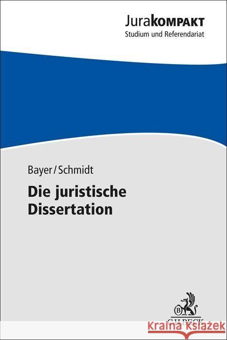 Die juristische Dissertation Bayer, Daria, Schmidt, Jan-Robert 9783406809903