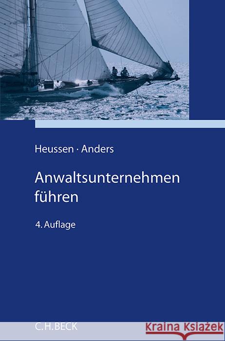 Anwaltsunternehmen führen Heussen, Benno, Anders, Georg 9783406810466