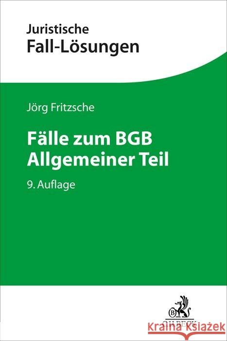 Fälle zum BGB Allgemeiner Teil Fritzsche, Jörg 9783406810824