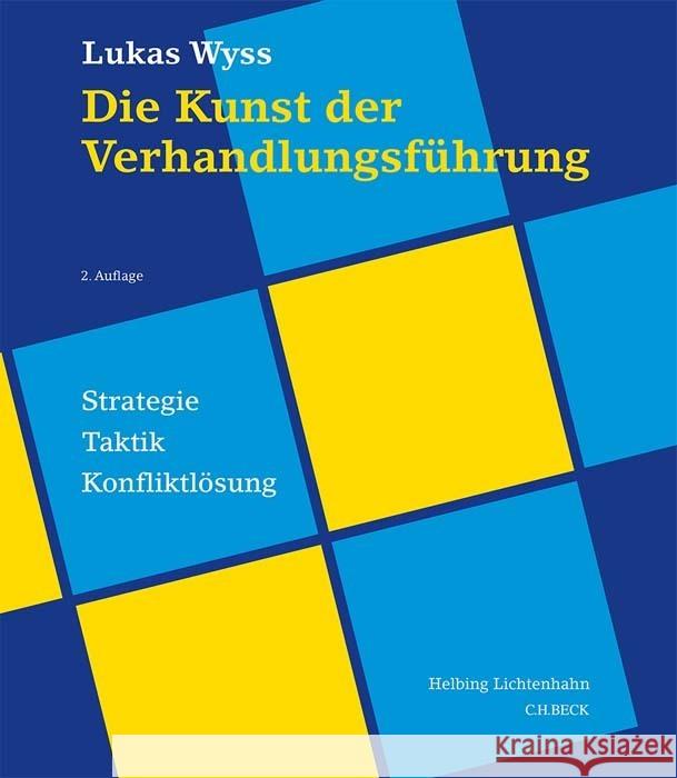 Die Kunst der Verhandlungsführung Wyss, Lukas 9783406811180 Helbing & Lichtenhahn/Basel