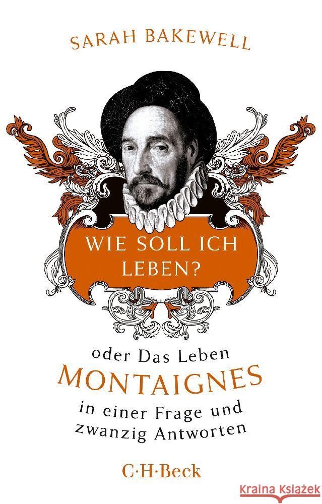 Wie soll ich leben? Bakewell, Sarah 9783406811951 Beck
