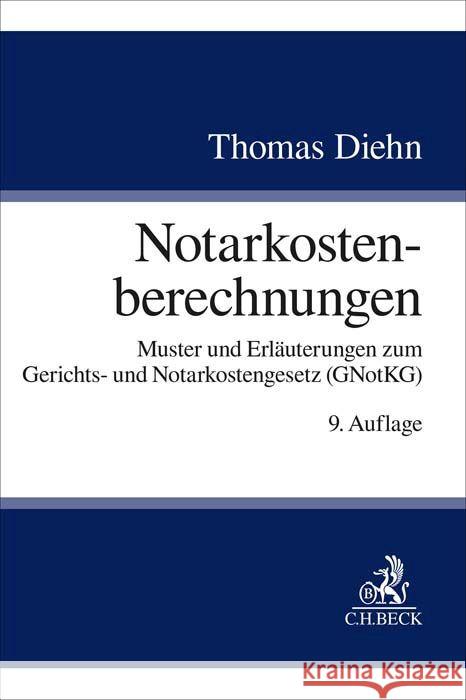 Notarkostenberechnungen Diehn, Thomas 9783406812743 Beck Juristischer Verlag