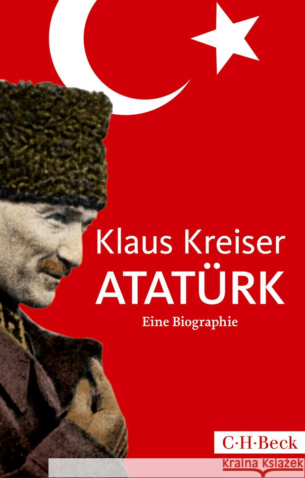 Atatürk Kreiser, Klaus 9783406817649 Beck