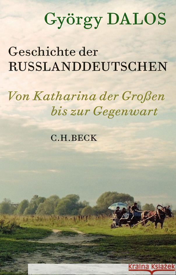 Geschichte der Russlanddeutschen Dalos, György 9783406818516