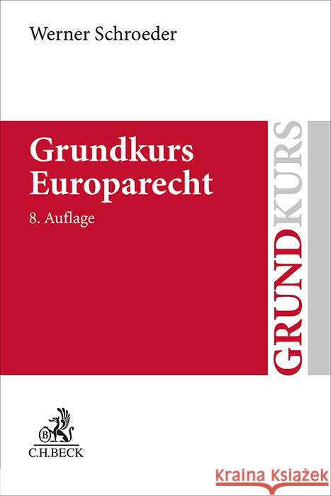 Grundkurs Europarecht Schroeder, Werner 9783406819025