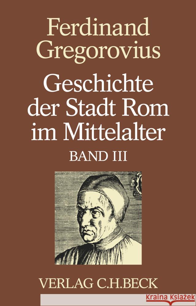 Geschichte der Stadt Rom im Mittelalter  Band 3: Dreizehntes und vierzehntes Buch Gregorovius, Ferdinand 9783406819377