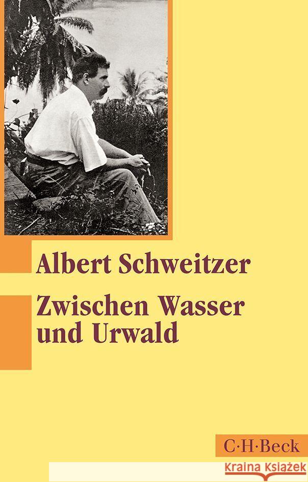 Zwischen Wasser und Urwald Schweitzer, Albert 9783406820427