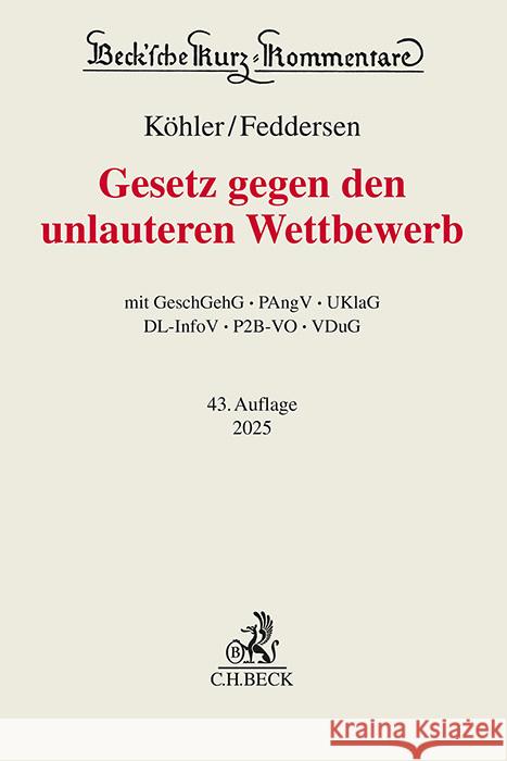 Gesetz gegen den unlauteren Wettbewerb Köhler, Helmut, Feddersen, Jörn, Alexander, Christian 9783406821295 Beck Juristischer Verlag