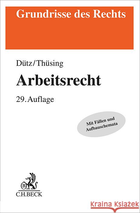 Arbeitsrecht Dütz, Wilhelm, Thüsing, Gregor 9783406823749 Beck Juristischer Verlag